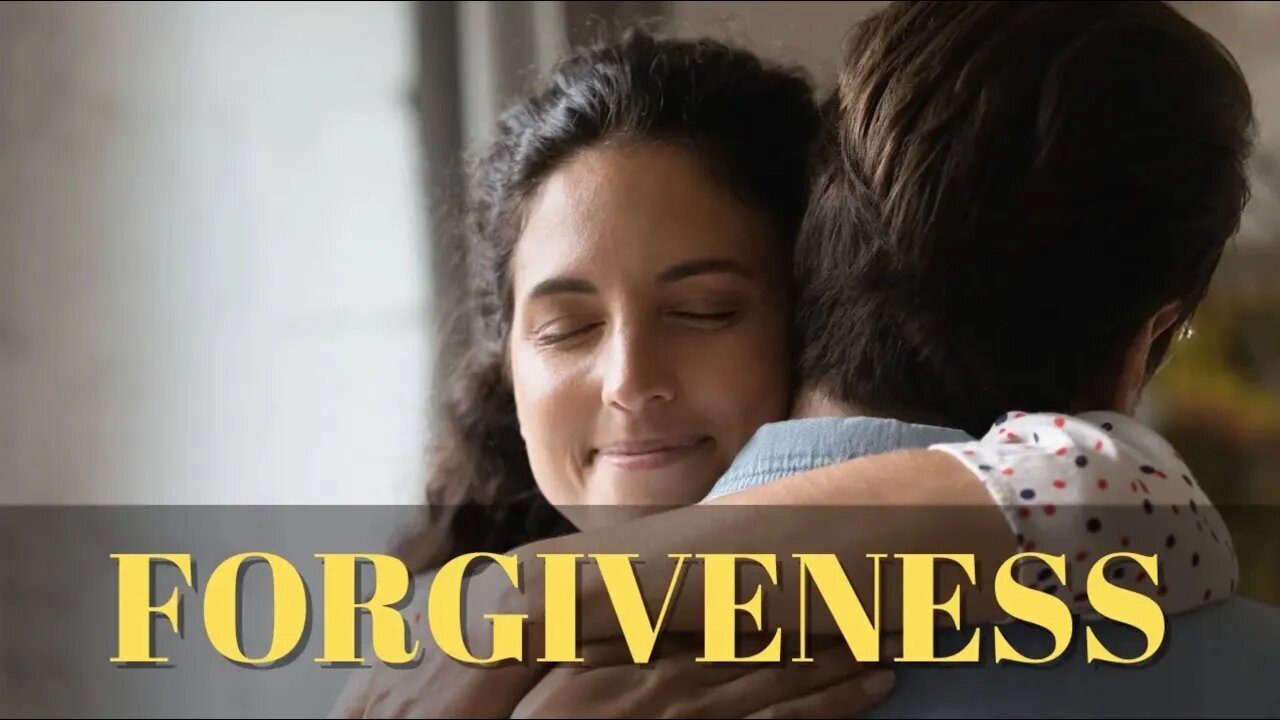 FORGIVENESS Why Is It So Hard To Forgive And What To Do About It