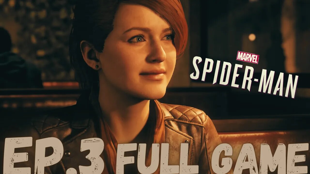 MARVEL S SPIDER MAN Gameplay Walkthrough EP 3 Mary Jane FULL GAME