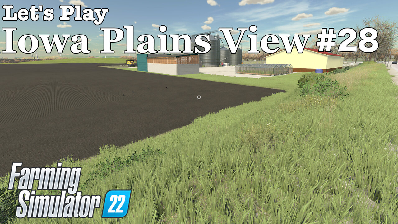 Let S Play Iowa Plains View 28 Farming Simulator 22