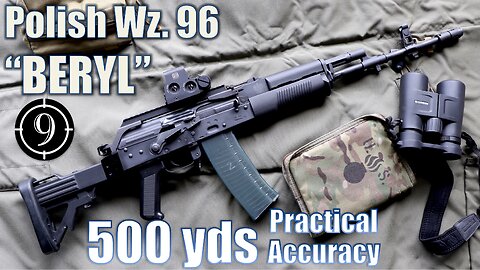 Polish Wz. 96 "BERYL" to 500yds: Practical Accuracy