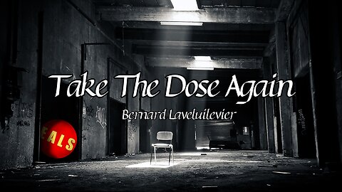 Bernard Laveluilevier : Take the dose again