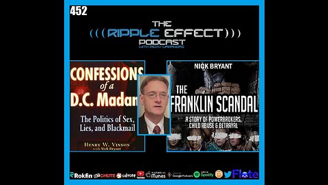 The Ripple Effect Podcast #452 (Nick Bryant | Child Trafficking, Suspicious Deaths, Blackmail & Cov