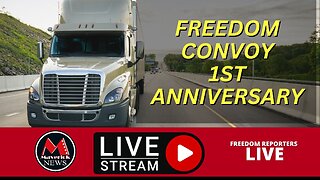 Freedom Convoy: 1st Anniversary ( Live News Coverage ) Maverick News