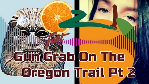 OZ Fest: Gun Grab On The Oregon Trail Pt 2