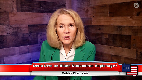 Deep Dive on Biden Documents Espionage? | Debbie Discusses 1.25.23