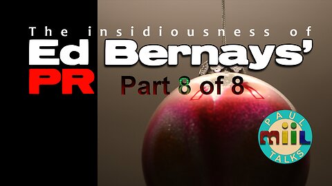 37 D.A.D.A.: Ed Bernays' Public Relations PART 8 of 8