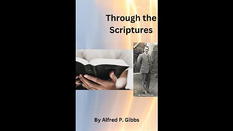 Foreword to Through the Scriptures by Alfred P Gibbs