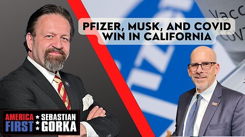 Pfizer, Musk, and COVID win in California. Dr. Jeff Barke with Sebastian Gorka on AMERICA First