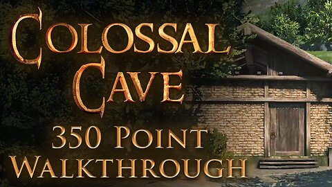 Colossal Cave 350 Point Walkthrough Guide - 100% Completion, All Treasures & Ending