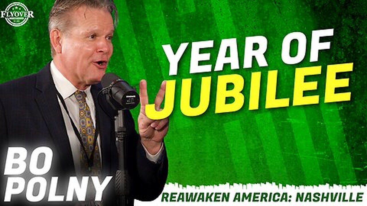 YEAR OF JUBILEE Bo Polny ReAwaken America Nashville