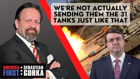 We're not Actually Sending them the 31 Tanks just like that. Robert Wilkie with Dr. Gorka