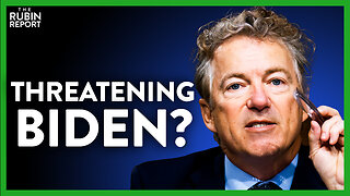 Press Stunned by Rand Paul Calling Biden's Bluff & Giving This Warning | ROUNDTABLE | Rubin Report