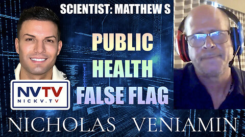 Scientist Matthew S Whistleblows On Public Health False Flag with Nicholas Veniamin