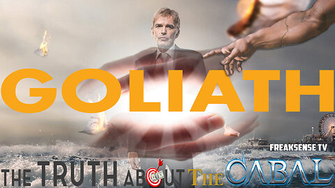 Goliath the Series ~ The Truth About the Cabal...