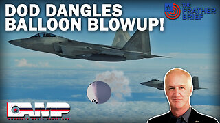 DOD DANGLES BALLOON BLOWUP! | The Prather Brief Ep. 32
