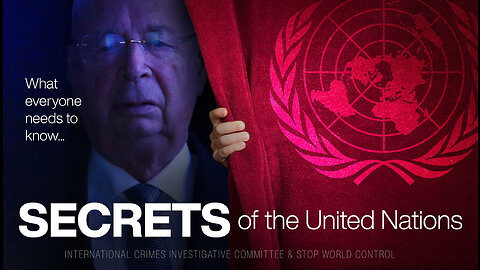 SECRETS OF THE UNITED NATIONS - What everyone should know!