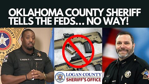 Oklahoma County Sheriff Tells the Feds… No Way!