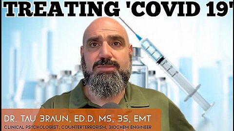 "Treatments For 'Covid 19' & 'MRNA' Vaccine Injured People" Dr. 'Tau Braun'