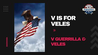 V is for Veles - V Guerrilla & Veles