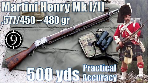 Martini Henry Mk I/II to 500yds: Practical Accuracy (feat. British Muzzleloaders - Rob)