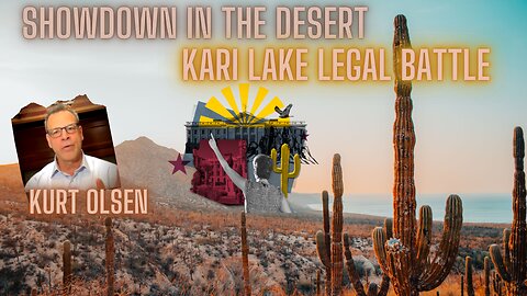 #BREAKING LEGAL UPDATE Showdown in The Desert - Kari Lake Lawyer Kurt Olsen Special Guest!