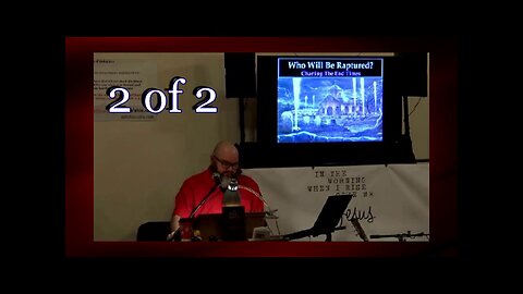 010 Who Will Be Raptured (Charting The End Times) 2 of 2