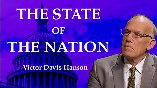 The State of the Nation with Victor Davis Hanson