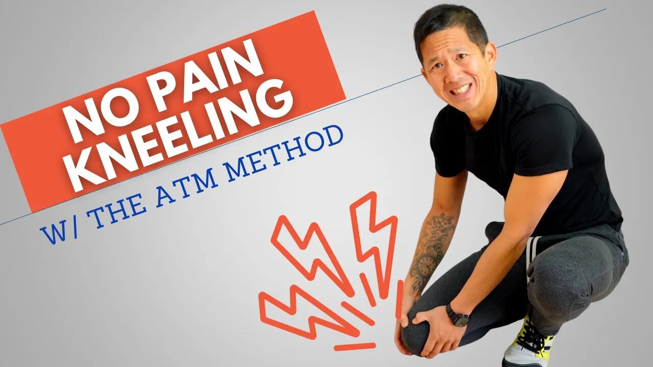 fix-knee-pain-kneeling-using-the-atm-method