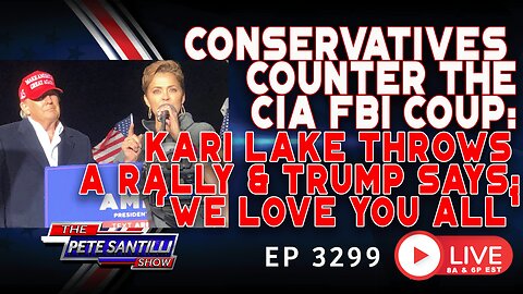 GOP RESPONSE TO CIA COUP: Kari Lake Has A Rally; Trump says “We Love You”;Crowd Donates |EP3299-8AM