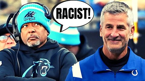 Steve Wilks Says It's RACIST For Panthers To Hire Frank Reich As Head Coach