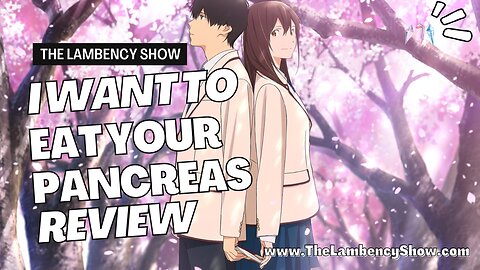 I Want To Eat Your Pancreas Anime Review: What Is It & Why You Should Watch It