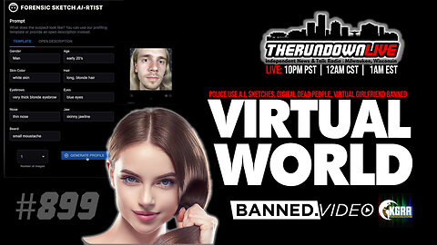 The Rundown Live #899 - Police Use A.I. Sketches, Digital Dead People, Virtual Girlfriend Banned