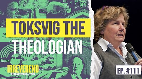 Toksvig the Theologian - Irreverend Episode 111