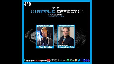 The Ripple Effect Podcast #448 (Dr. James Lyons-Weiler | COVID & Cancer: The Unsettled Science)