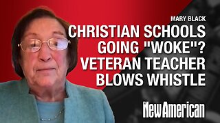Christian Schools Going "Woke"? Veteran Teacher Blows Whistle
