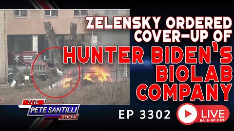 As Russia Invaded, Zelensky Ordered Destruction Of Info On Hunter Biden Biolab Company | EP 3302-6PM
