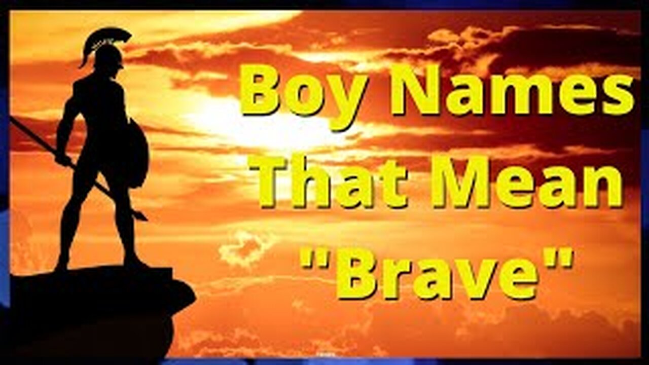 Baby Boy Names That Mean Brave