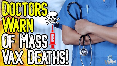 DOCTORS WARN OF MASS VAX DEATHS! - Heart Problems SKYROCKET! - Are People Waking Up?