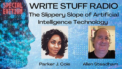 Write Stuff Radio: The Slippery Slope of A.I. Technology