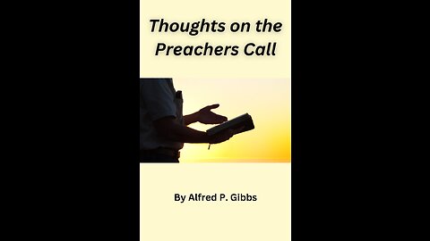 Thoughts on the Preachers Call, by Alfred P Gibbs
