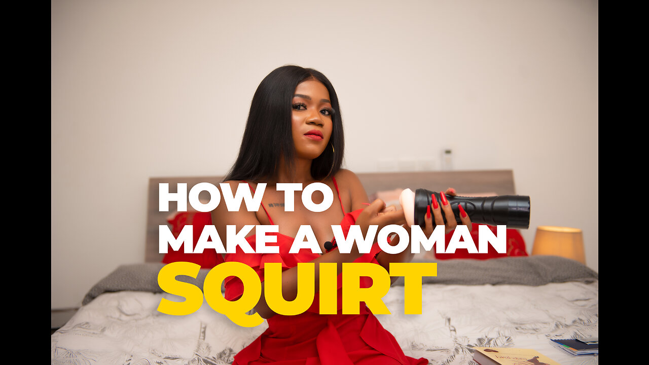 How To Make A Woman Squirt 1912