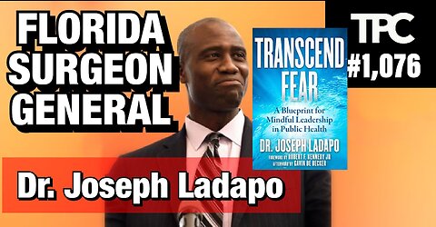 Florida Surgeon General | Dr. Joseph Ladapo (TPC #1,076)