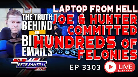 LAPTOP FROM HELL: JOE AND HUNTER BIDEN COMMITTED HUNDREDS OF FELONIES | EP 3303-8AM