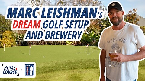 Pro Golfer Marc Leishman’s DREAM Golf Setup and Brewery | Home Course with PGA Memes