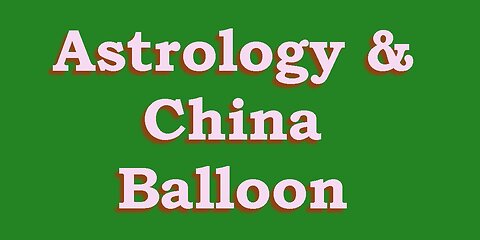Astrology & China Balloon