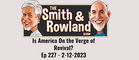 Is America On the Verge of Revival? - Ep 227 - 2-12-2023