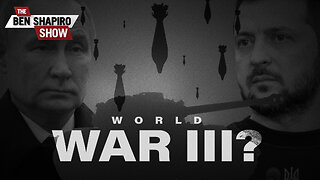 Ep. 1658 - Will The Ukraine War Turn Into World War III?