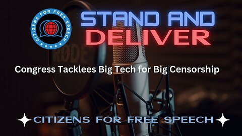 Congress Tackling Big Tech for Big Censorship