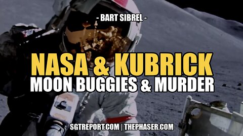 NASA & KUBRICK, MOON BUGGIES & MURDER -- Bart Sibrel