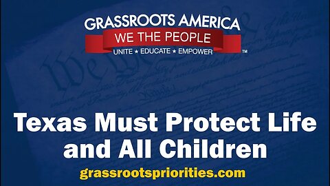 Texans Must Protect Life and All Children